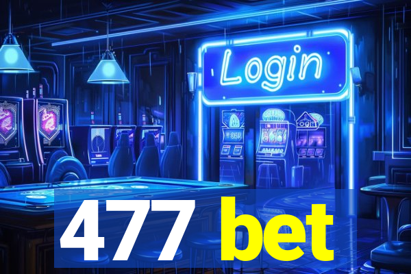 477 bet